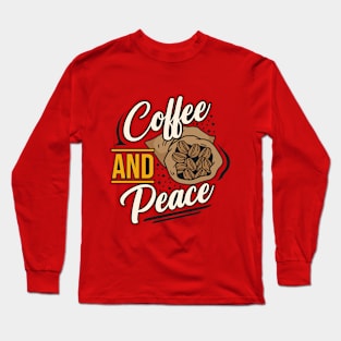 Coffee and Peace Long Sleeve T-Shirt